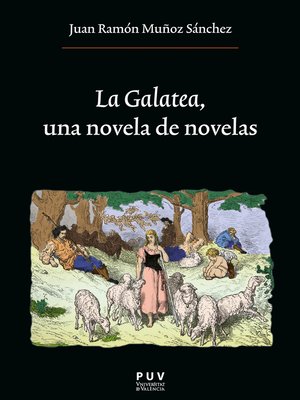 cover image of La Galatea, una novela de novelas